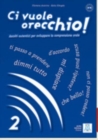 Image for Ci vuole orecchio! : Libro + audio online 2