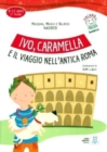 Image for Italiano facile per bambini : Ivo, Caramella e il viaggio nell&#39;antica Roma + audi