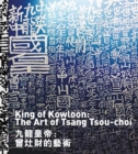 Image for King of Kowloon: The Art of Tsang Tsou-choi