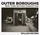 Image for Outer boroughs  : New York beyond Manhattan