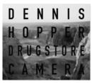 Image for Dennis Hopper: Drugstore Camera