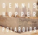 Image for Dennis Hopper Colors: The Polaroids
