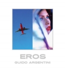 Image for Guido Argentini: Eros
