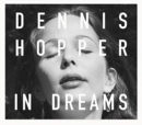 Image for Dennis Hopper: In Dreams : Scenes from the Archive