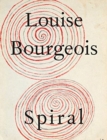Image for Louise Bourgeois: The Spiral