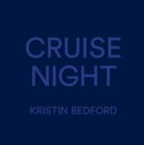 Image for Kristin Bedford: Cruise Night
