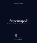 Image for Supernapoli  : architettura per un&#39;altra cittáa