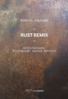 Image for Rust Remix Architecture: Pittsburg versus Detroit