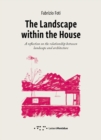 Image for Landscape within the House: A Reflection on the Relationship Between Landscape and Architecture