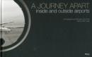 Image for Journey Apart: Inside and Outside Airports