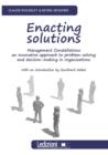 Image for Enacting Solutions, Management Constellations an Innovative Approach to Problem-Solving and Decision-Making in Organizations