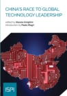 Image for China&#39;s Race to Global Technology Leadership