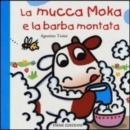 Image for La mucca Moka e la barba montata