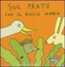 Image for Sul prato con il riccio Mario