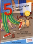 Image for Una storia in 5 minuti : Il fagiolo col singhiozzo - Una storia in 5 minuti!