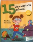 Image for Una storia in 15 minuti : Martina il ciclone - Una storia in 15 minuti