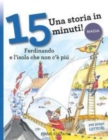 Image for Una storia in 15 minuti : Ferdinando e l&#39;isola he non c&#39;e piu. Una storia in