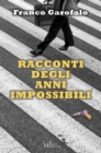 Image for Racconti Degli Anni Impossibili