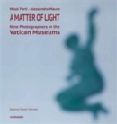 Image for A matter of light  : nine photographers in the Vatican museum