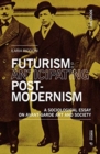 Image for Futurism: Anticipating Postmodernism