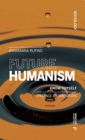 Image for Future Humanism : Know Thyself