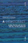 Image for A-democracy  : global politics and the rise and fall on neo-liberalism