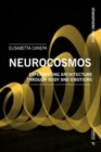 Image for Neurocosmos  : experiencing architecture through body and emotions