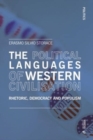 Image for The political languages of Western civilisation  : rhetoric, democracy and populism