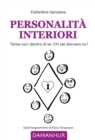 Image for Personalita Interiori: Tante voci dentro di te. Chi sei davvero tu?