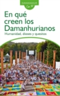 Image for EN QUE CREEN LOS DAMANHURIANOS: Humanidad, Dioses Y Quesitos