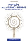 Image for Profecias De Los ultimos Tiempos: Centurias de ayer cuartetas de hoy