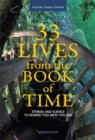 Image for 33 Lives from the Book of Time: Stories and Science to Remind You Who You Are