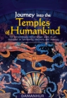 Image for Journey into the Temples of Humankind: The Extraordinary, Subterranean Work of Art Dedicated to Spirituality, Harmony and Beauty