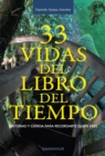 Image for 33 VIDAS DEL LIBRO DEL TIEMPO: HISTORIAS Y CIENCIA PARA RECORDARTE QUIEN ERES
