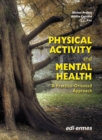 Image for Physical Activity and Mental Health: A Practice-Oriented Approach