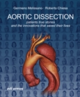 Image for Aortic Dissection: Patients True Stories and the Innovations that Saved their Lives