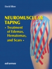 Image for NeuroMuscular Taping: Treatment of Edemas, Hematomas, and Scars
