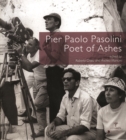 Image for Pier Paolo Pasolini, Poet of Ashes