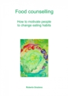 Image for Food Counselling. How To Motivate People To Change Eating Habits