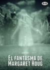 Image for El Fantasma De Margaret Houg