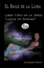 Image for El Baile de la Luna : Libro Uno de la Serie ?Lazos de Sangre?