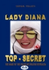 Image for Lady Diana - Top Secret: The Name Of The Killer Instigator Revealed.