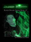 Image for Jaded Blood (Blood Bound Book 10)