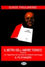 Image for Il Metro dell&#39;Amore Tossico : con l&#39;appendice de: Il Fu D&#39;Aiazzo