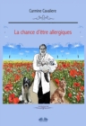 Image for La Chance D&#39;etre Allergiques ?