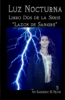 Image for Luz Nocturna (Serie Lazo de Sangre Libro Dos)