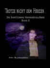 Image for Trotze Nicht Dem Herzen: Der Schutzende Herzkristall Buch 2