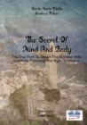 Image for Secret Of Mind And Body: The True Path To Obtain The Success With Simplicity Following The Right Strategies