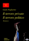 Image for Il Terrore Privato Il Terrore Politico: Romanzo