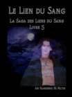 Image for Le Lien Du Sang (Les Liens Du Sang-livre 5)